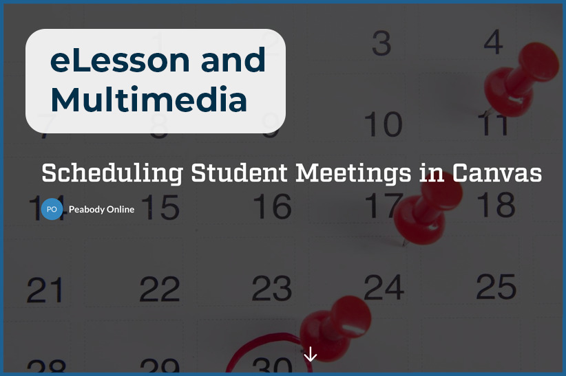 A screenshot of an eLesson titled "Scheduling Student Meetings in Canvas"